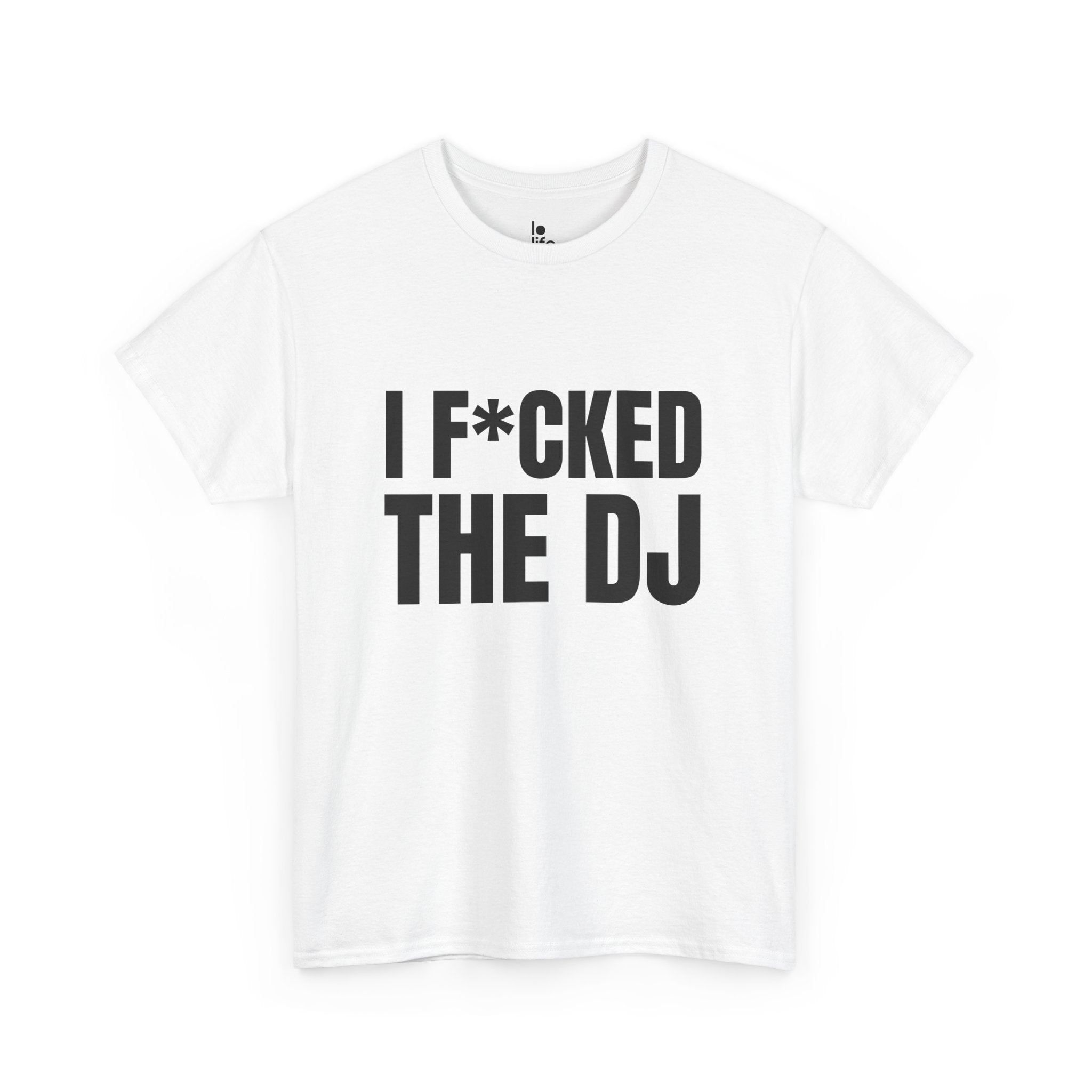 I F*CKED THE DJ Humor Unisex Heavy Cotton Tee, Concert Apparel, Party Shirt, Music Lover Gift, Weekend Outfit