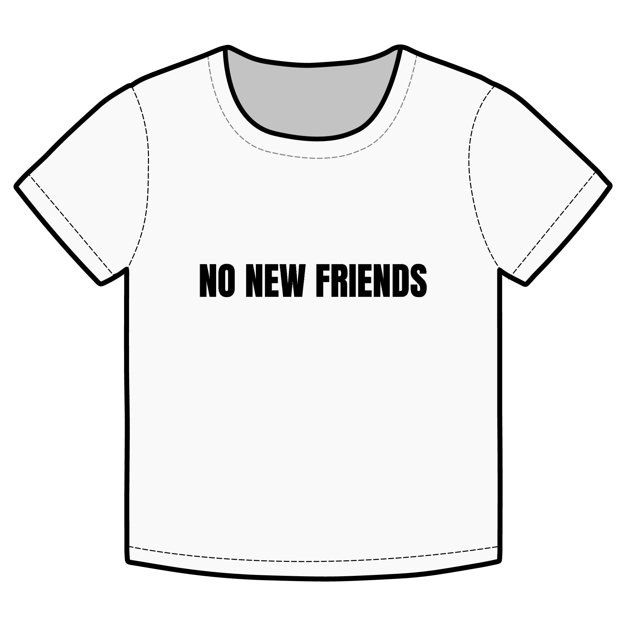 NO NEW FRIENDS Funny Organic Baby Tee – Retro Slogan Shirt, Witty Graphic T-Shirt, Hipster Streetwear