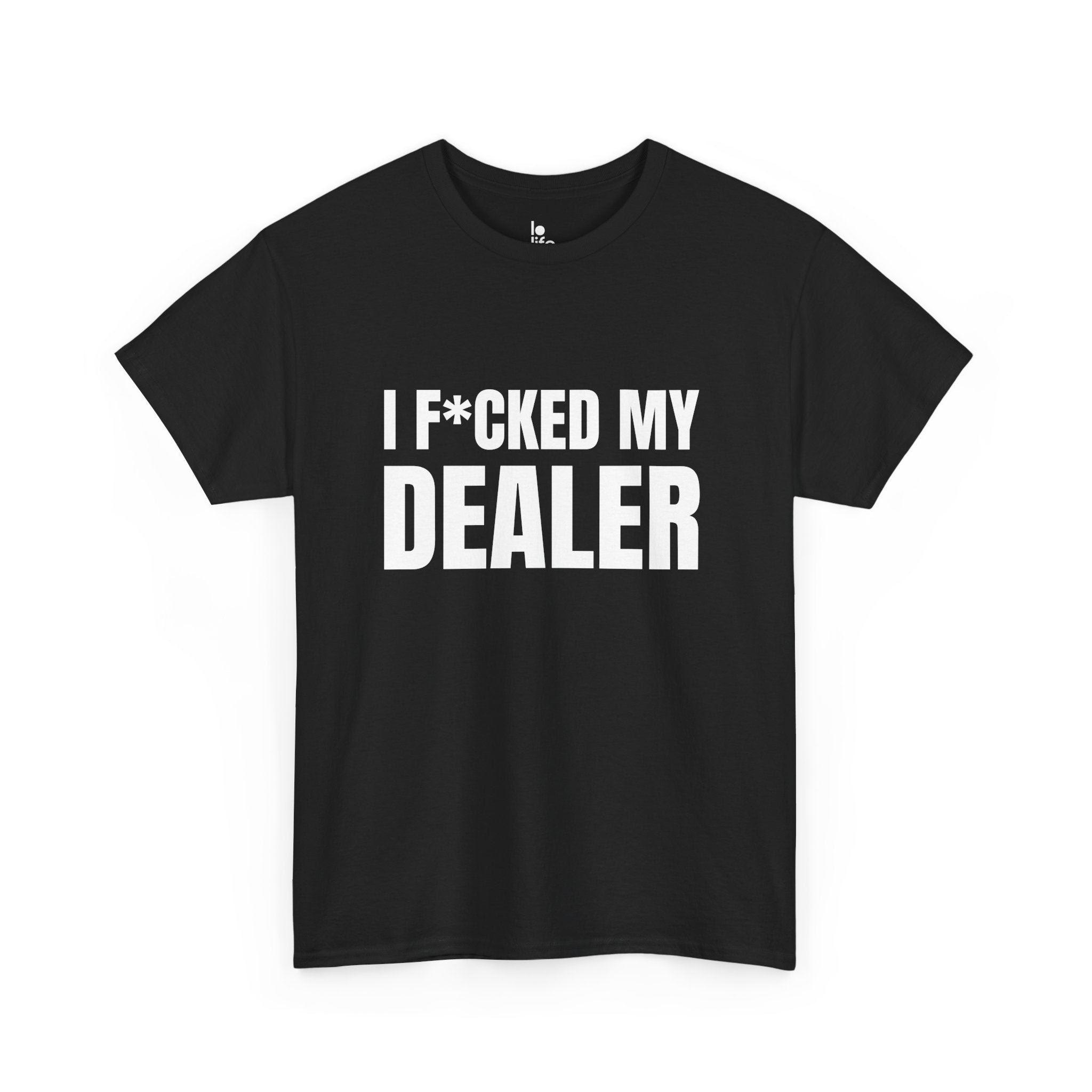 I F*CKED MY DEALER Humor Unisex Heavy Cotton Tee, Concert Apparel, Party Shirt, Music Lover Gift, Weekend Outfit