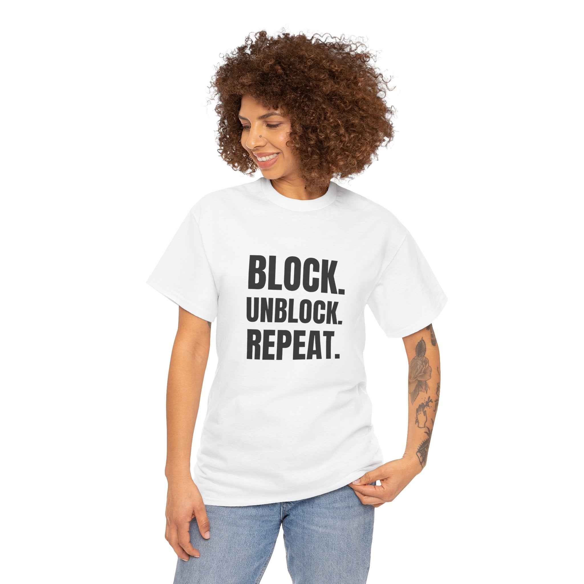 BLOCK. UNBLOCK. REPEAT. Humor Unisex Heavy Cotton Tee, Concert Apparel, Party Shirt, Music Lover Gift, Weekend Outfit