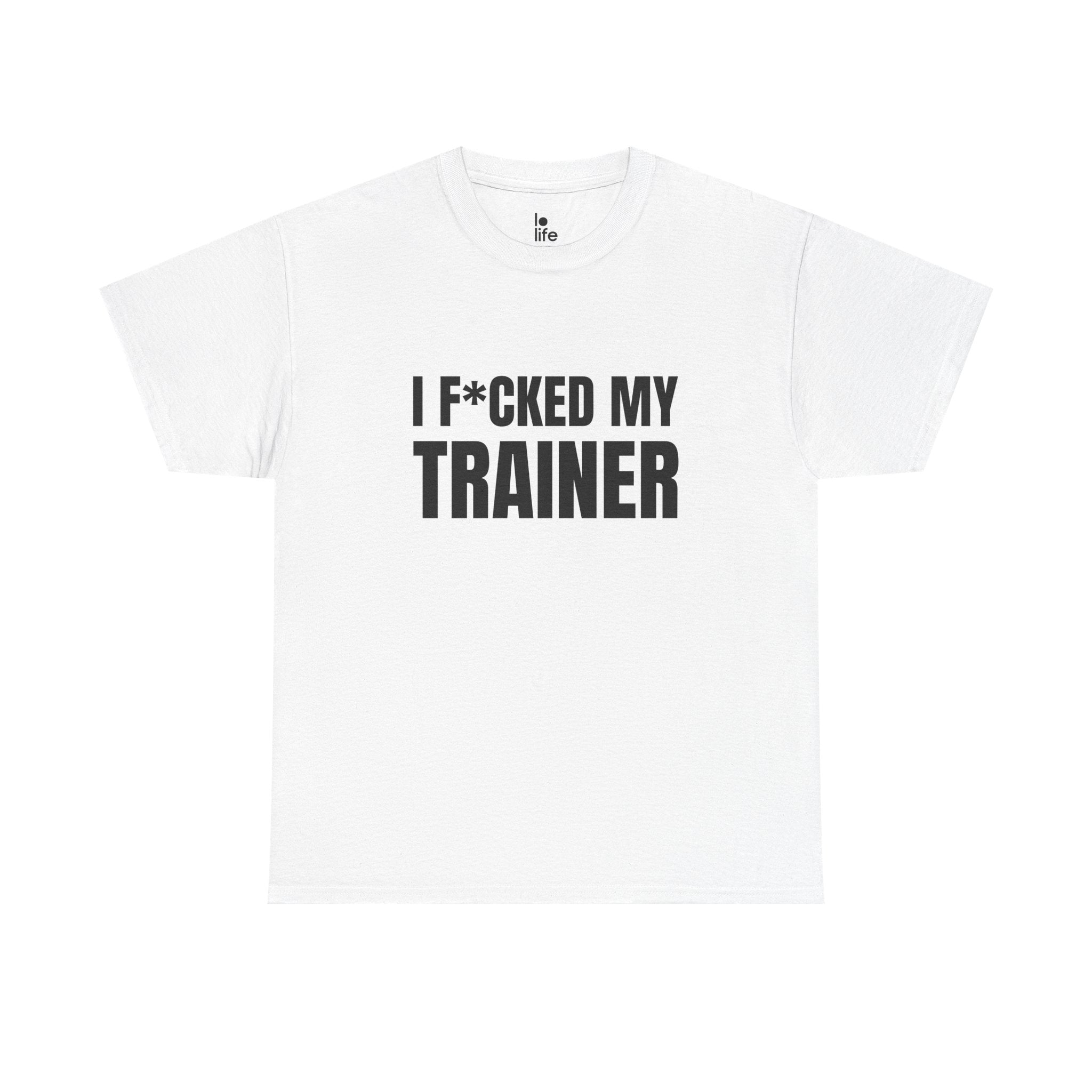I F*CKED MY TRAINER Humor Unisex Heavy Cotton Tee, Concert Apparel, Party Shirt, Music Lover Gift, Weekend Outfit