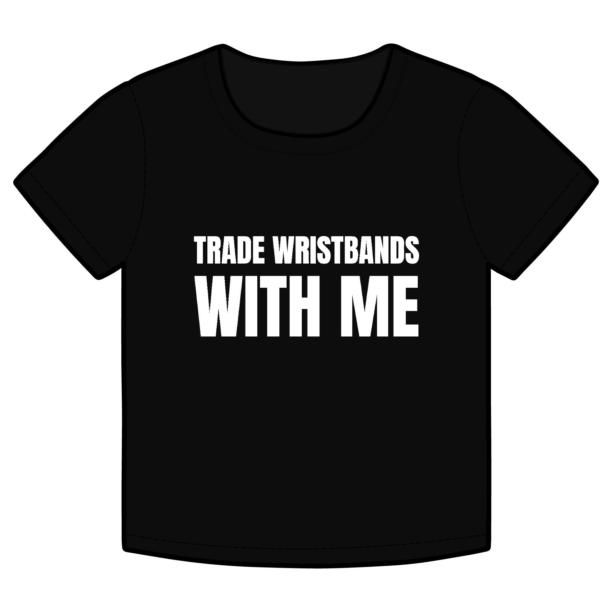 TRADE WRISTBANDS WITH ME Funny Organic Baby Tee – Retro Slogan Shirt, Witty Graphic T-Shirt, Hipster Streetwear