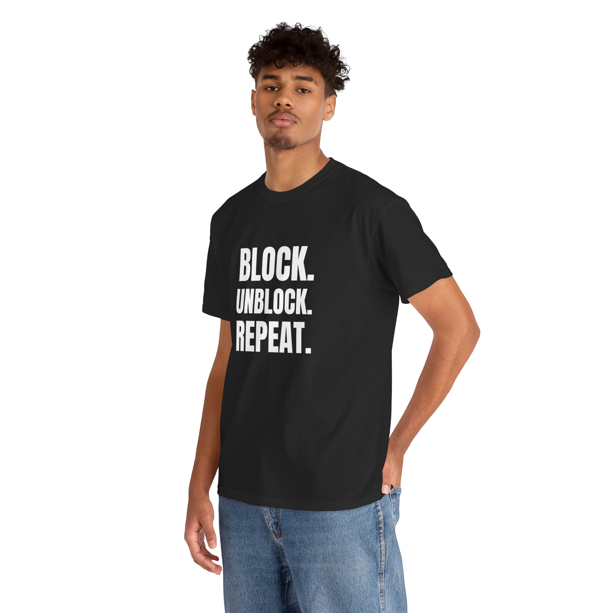 BLOCK. UNBLOCK. REPEAT. Humor Unisex Heavy Cotton Tee, Concert Apparel, Party Shirt, Music Lover Gift, Weekend Outfit