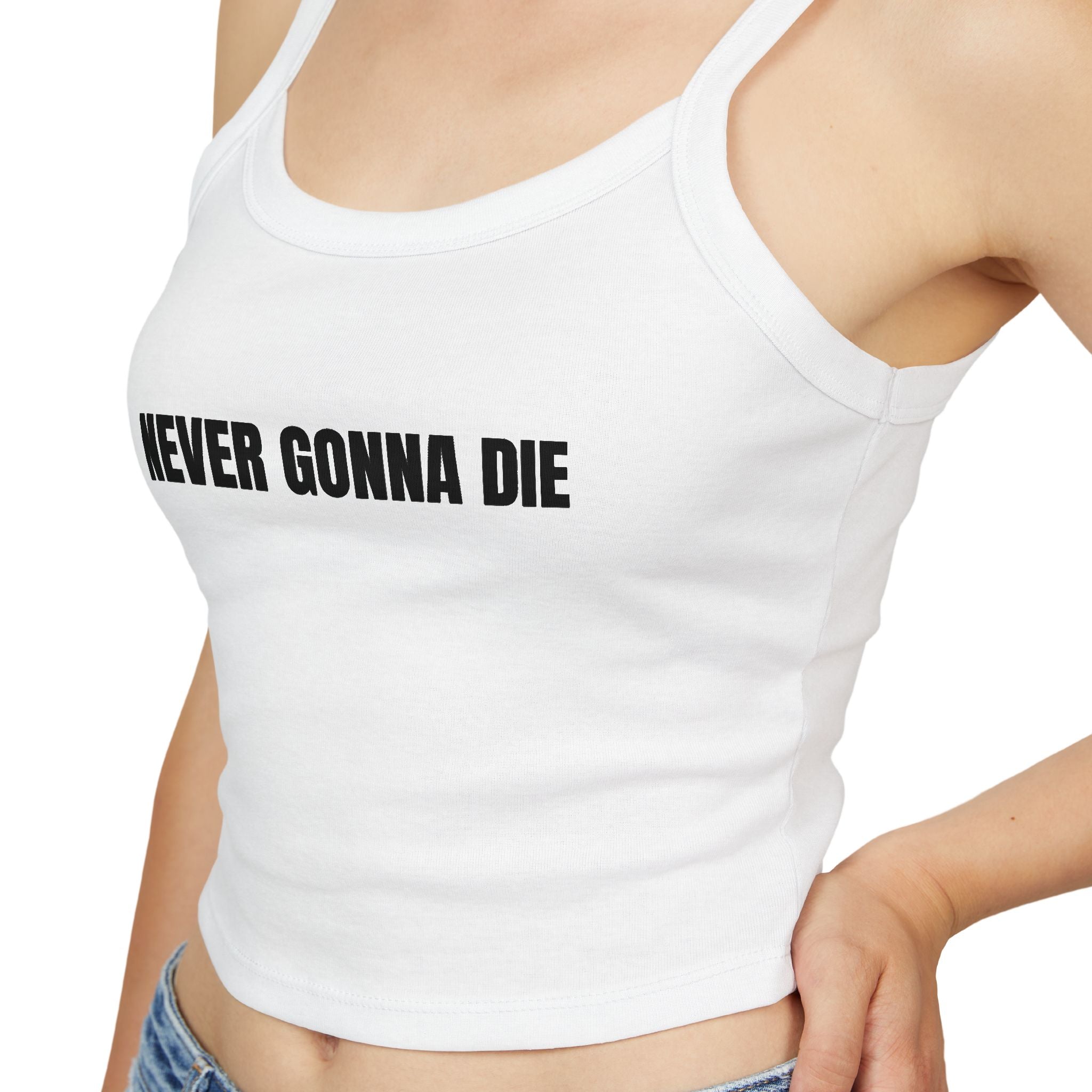 NEVER GONNA DIE Women's Spaghetti Strap Tank Top | Perfect for Summer Parties, Casual Outings, Festival Wear, Unique Gift, Trendy