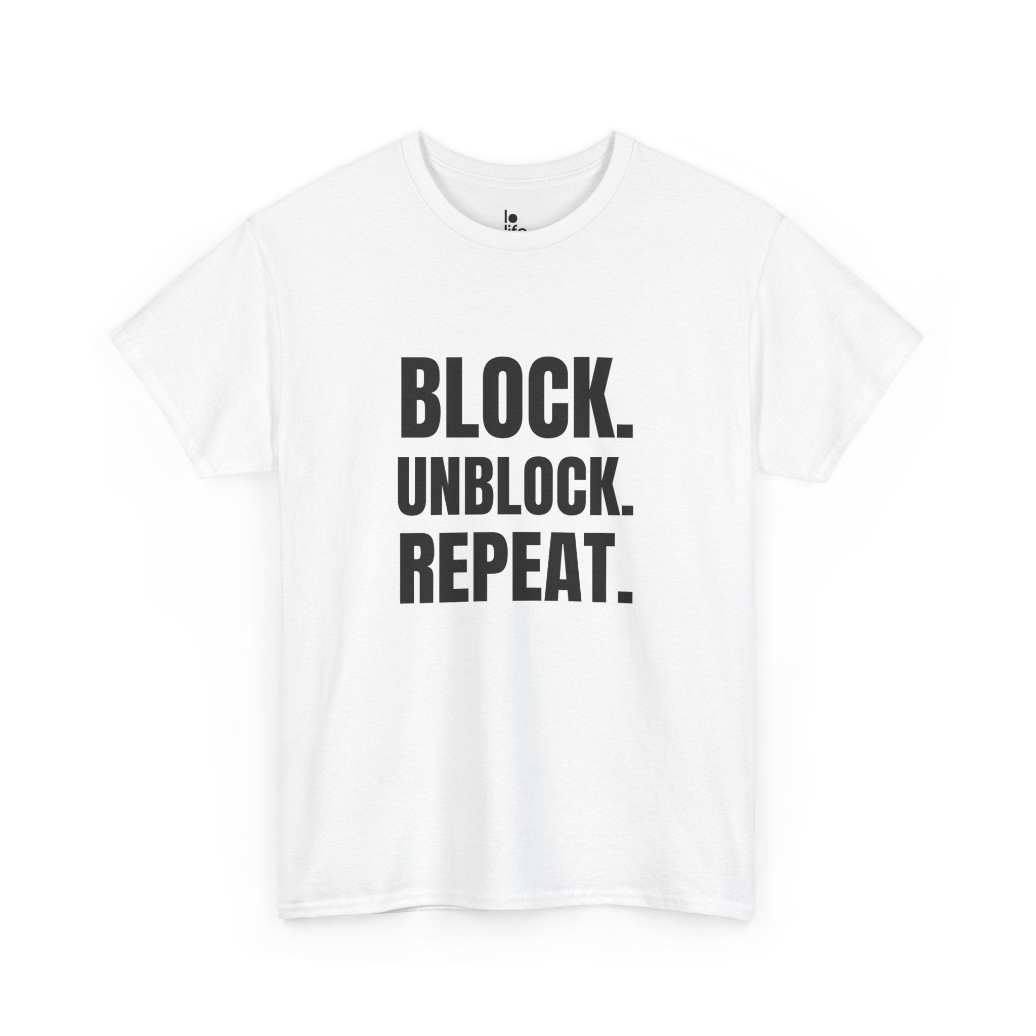 BLOCK. UNBLOCK. REPEAT. Humor Unisex Heavy Cotton Tee, Concert Apparel, Party Shirt, Music Lover Gift, Weekend Outfit