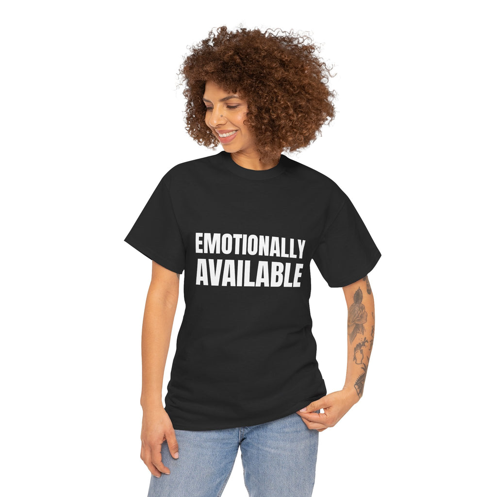 EMOTIONALLY AVAILABLE Humor Unisex Heavy Cotton Tee, Concert Apparel, Party Shirt, Music Lover Gift, Weekend Outfit