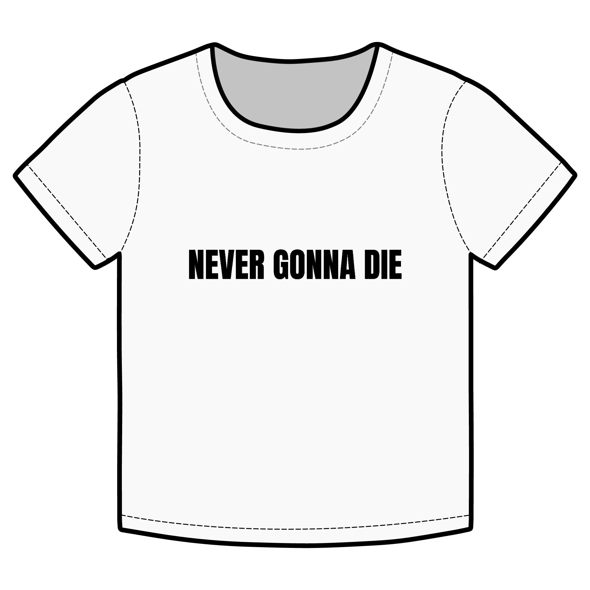 NEVER GONNA DIE Funny Organic Baby Tee – Retro Slogan Shirt, Witty Graphic T-Shirt, Hipster Streetwear