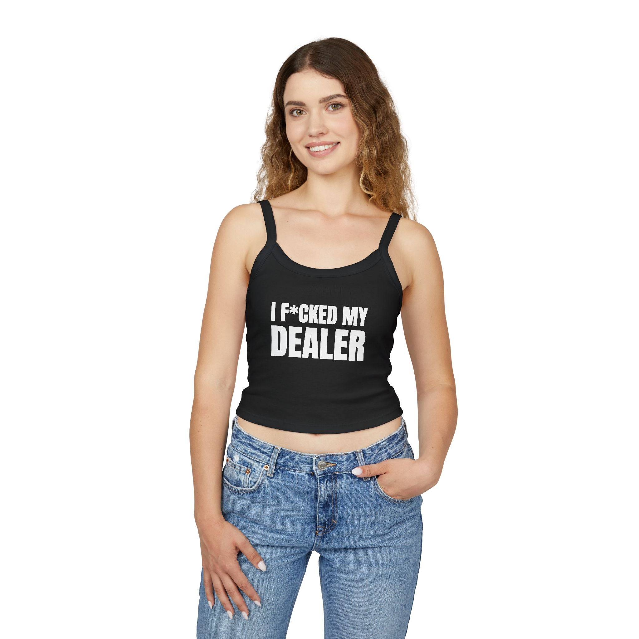 I F*CKED MY DEALER Women's Spaghetti Strap Tank Top | Perfect for Summer Parties, Casual Outings, Festival Wear, Unique Gift, Trendy