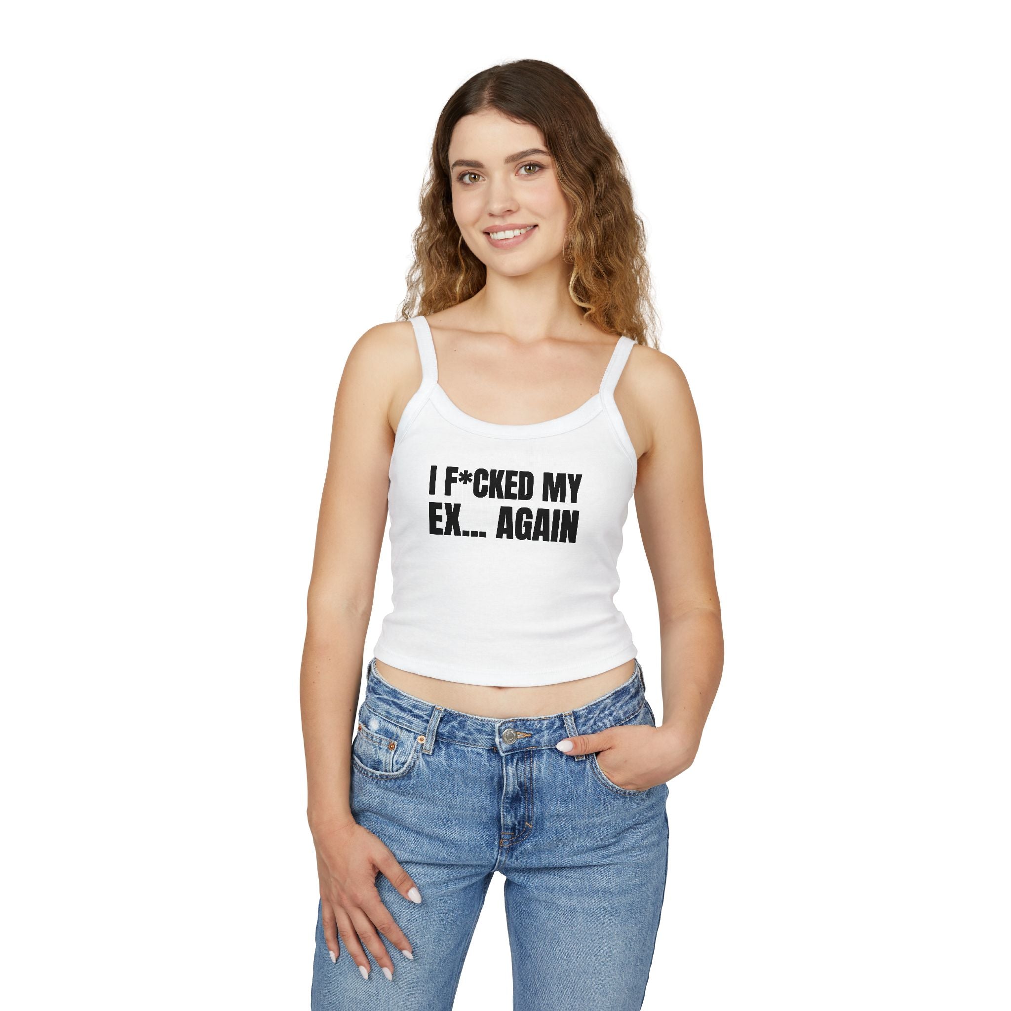 I F*CKED EX... AGAIN Women's Spaghetti Strap Tank Top | Perfect for Summer Parties, Casual Outings, Festival Wear, Unique Gift, Trendy