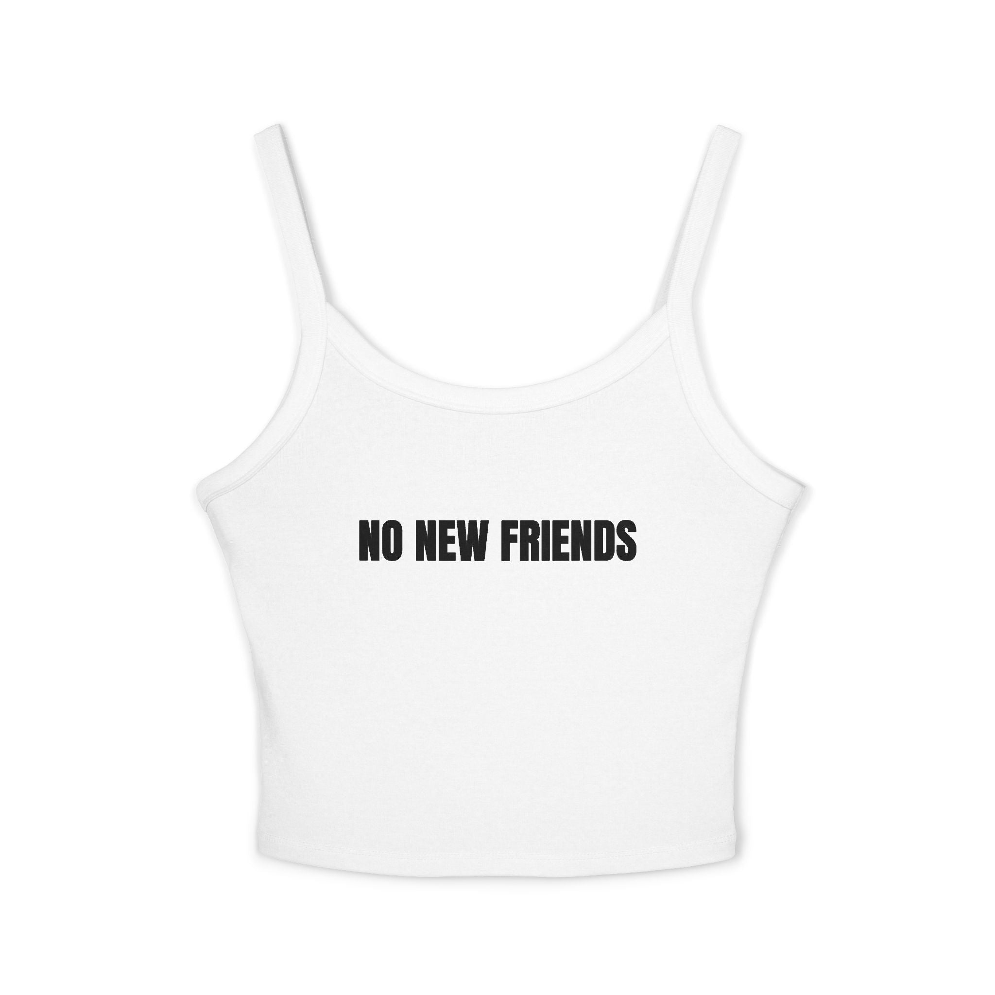 NO NEW FRIENDS Women's Spaghetti Strap Tank Top | Perfect for Summer Parties, Casual Outings, Festival Wear, Unique Gift, Trendy