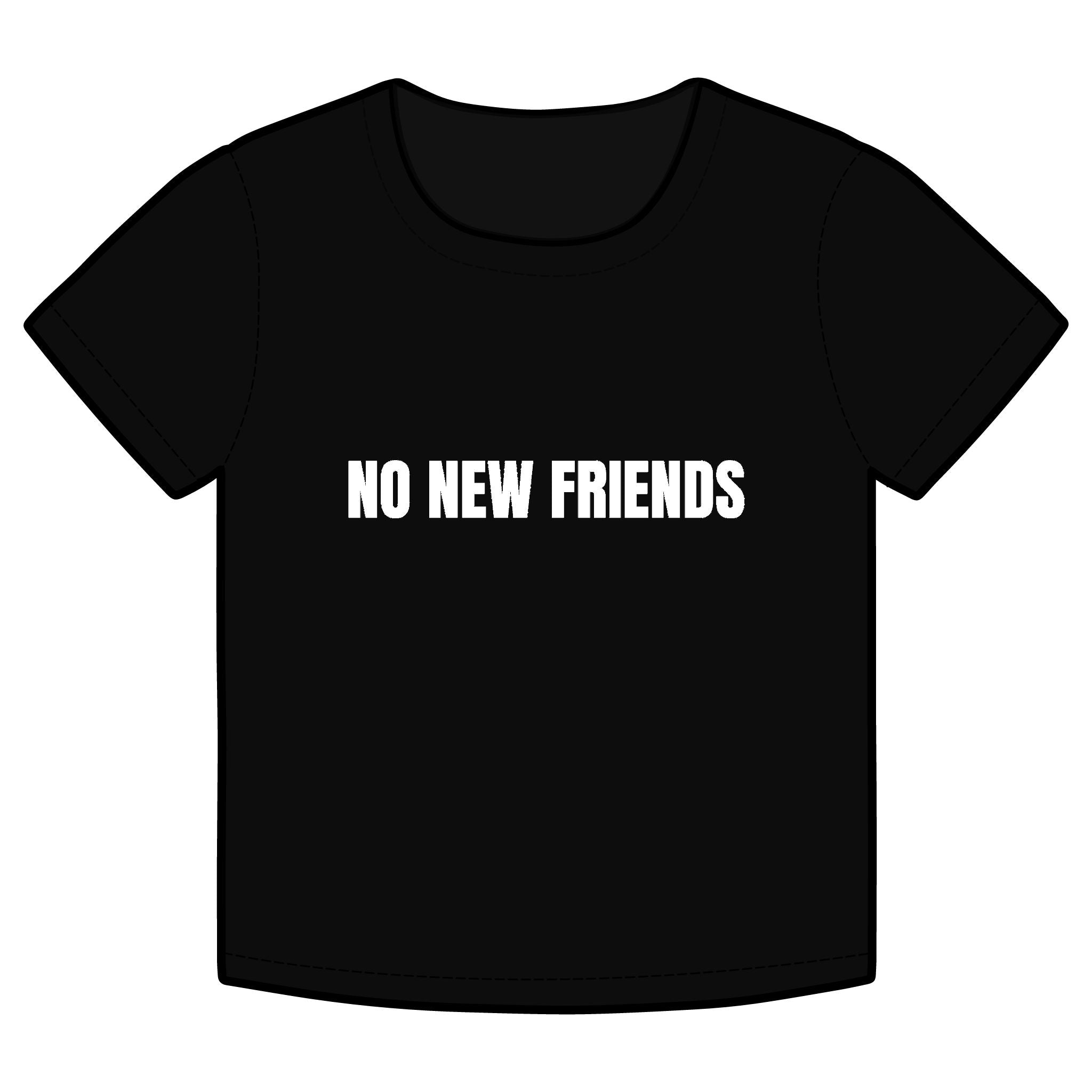 NO NEW FRIENDS Funny Organic Baby Tee – Retro Slogan Shirt, Witty Graphic T-Shirt, Hipster Streetwear