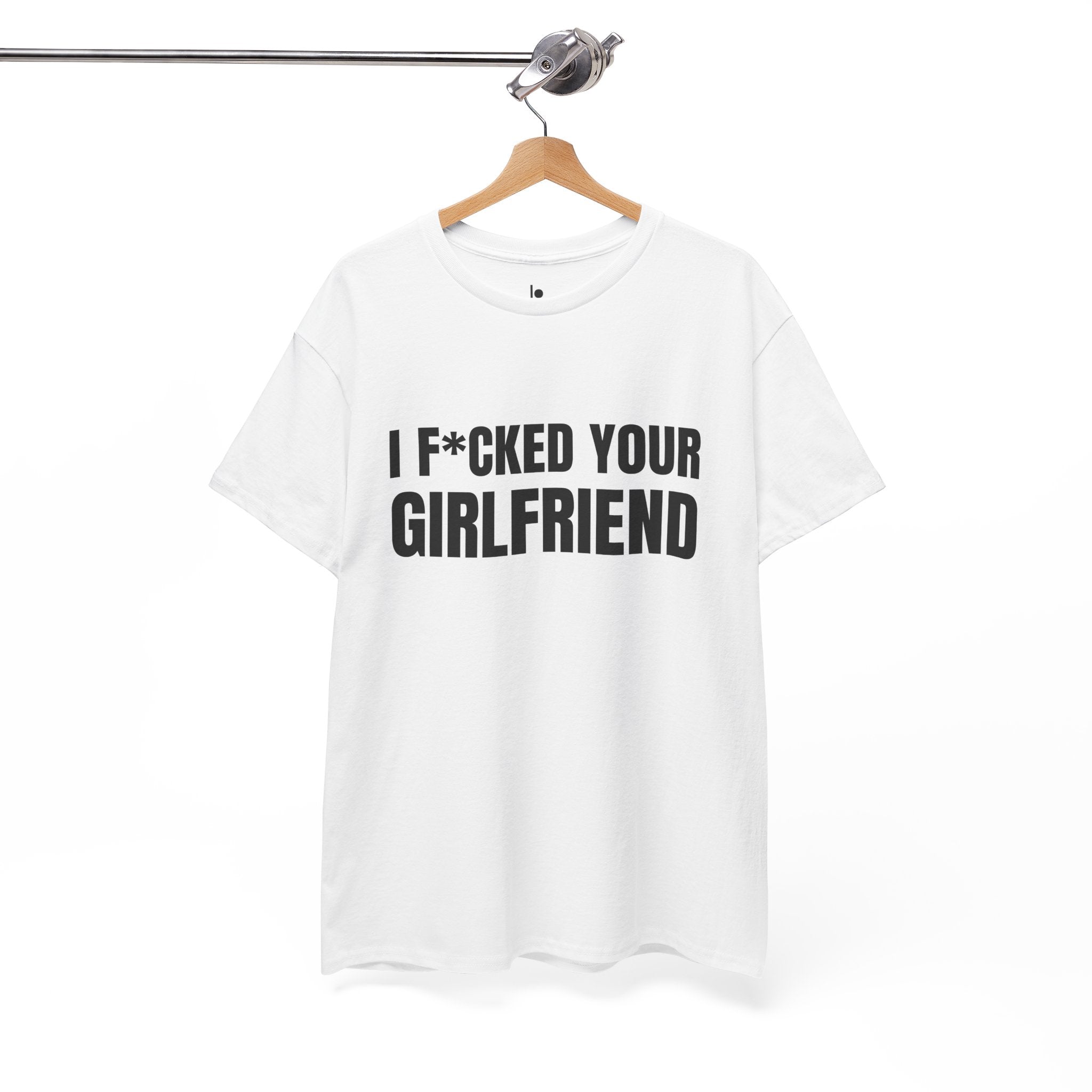 I F*CKED YOUR GIRLFRIEND Humor Unisex Heavy Cotton Tee, Concert Apparel, Party Shirt, Music Lover Gift, Weekend Outfit
