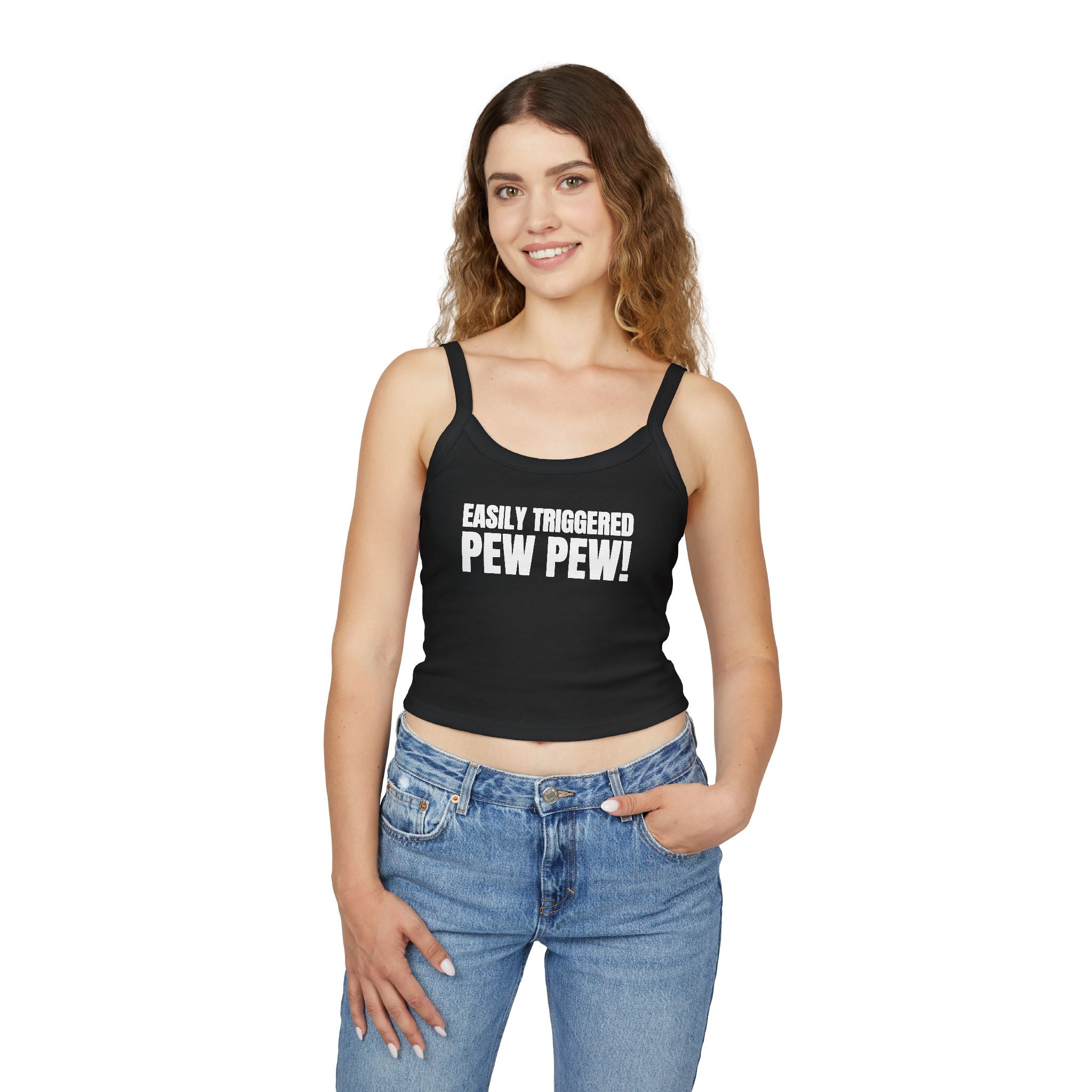 EASILY TRIGGERED, PEW PEW! Women's Spaghetti Strap Tank Top | Perfect for Summer Parties, Casual Outings, Festival Wear, Unique Gift, Trendy