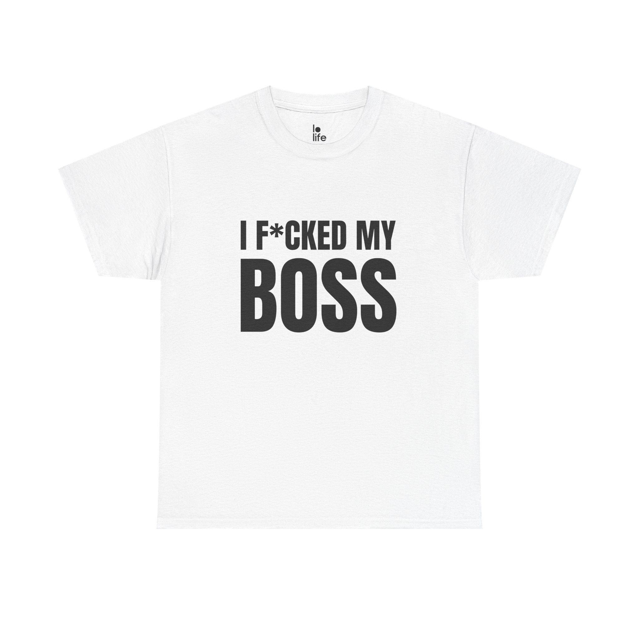 I F*CKED MY BOSS Humor Unisex Heavy Cotton Tee, Concert Apparel, Party Shirt, Music Lover Gift, Weekend Outfit
