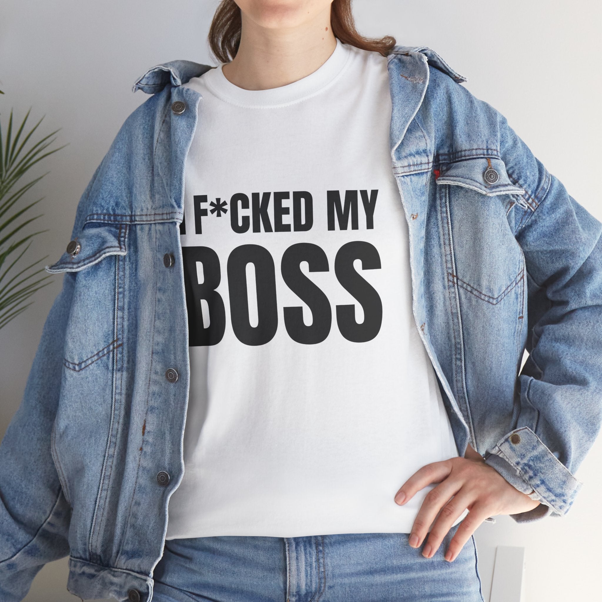 I F*CKED MY BOSS Humor Unisex Heavy Cotton Tee, Concert Apparel, Party Shirt, Music Lover Gift, Weekend Outfit