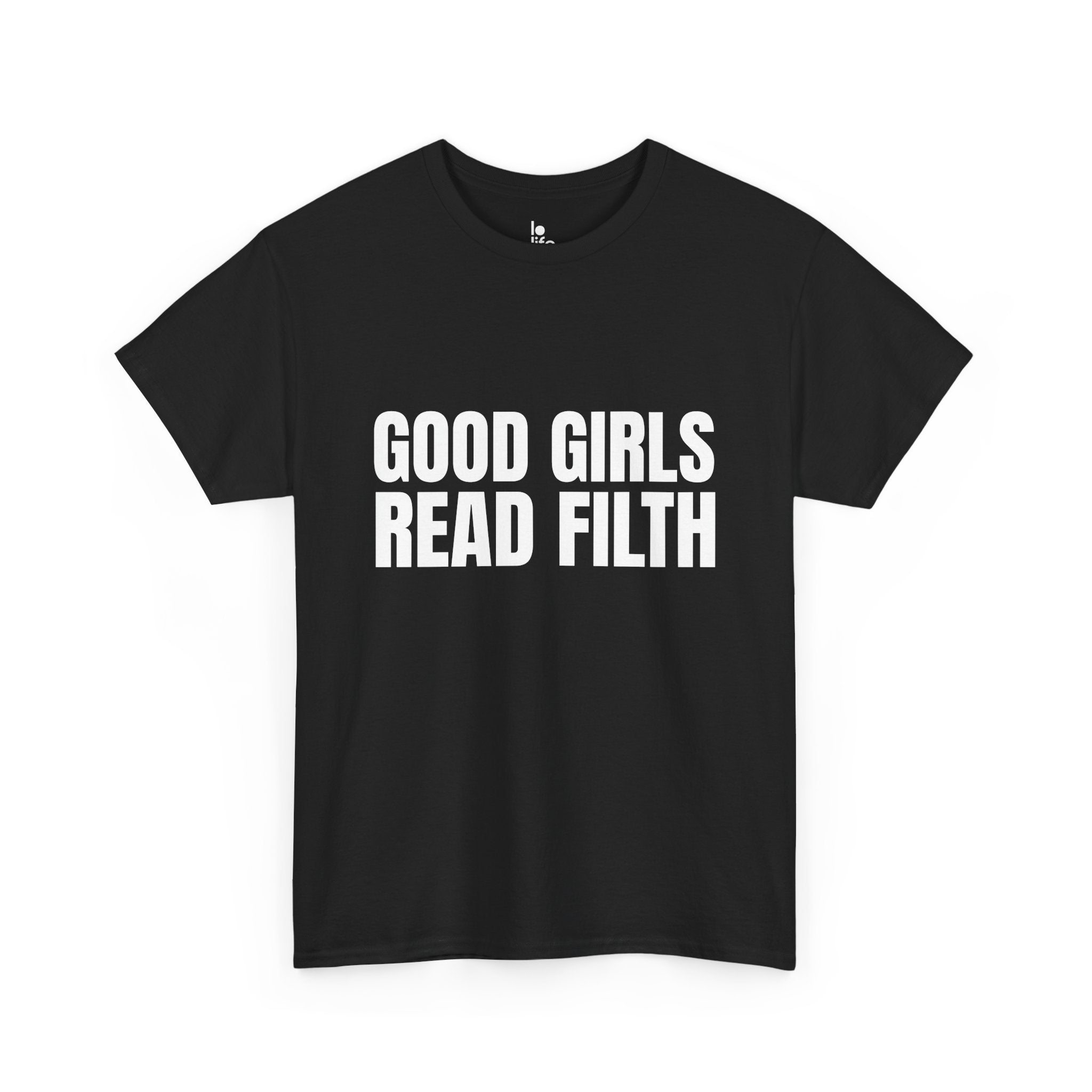 GOOD GIRLS READ FILTH Humor Unisex Heavy Cotton Tee, Concert Apparel, Party Shirt, Music Lover Gift, Weekend Outfit