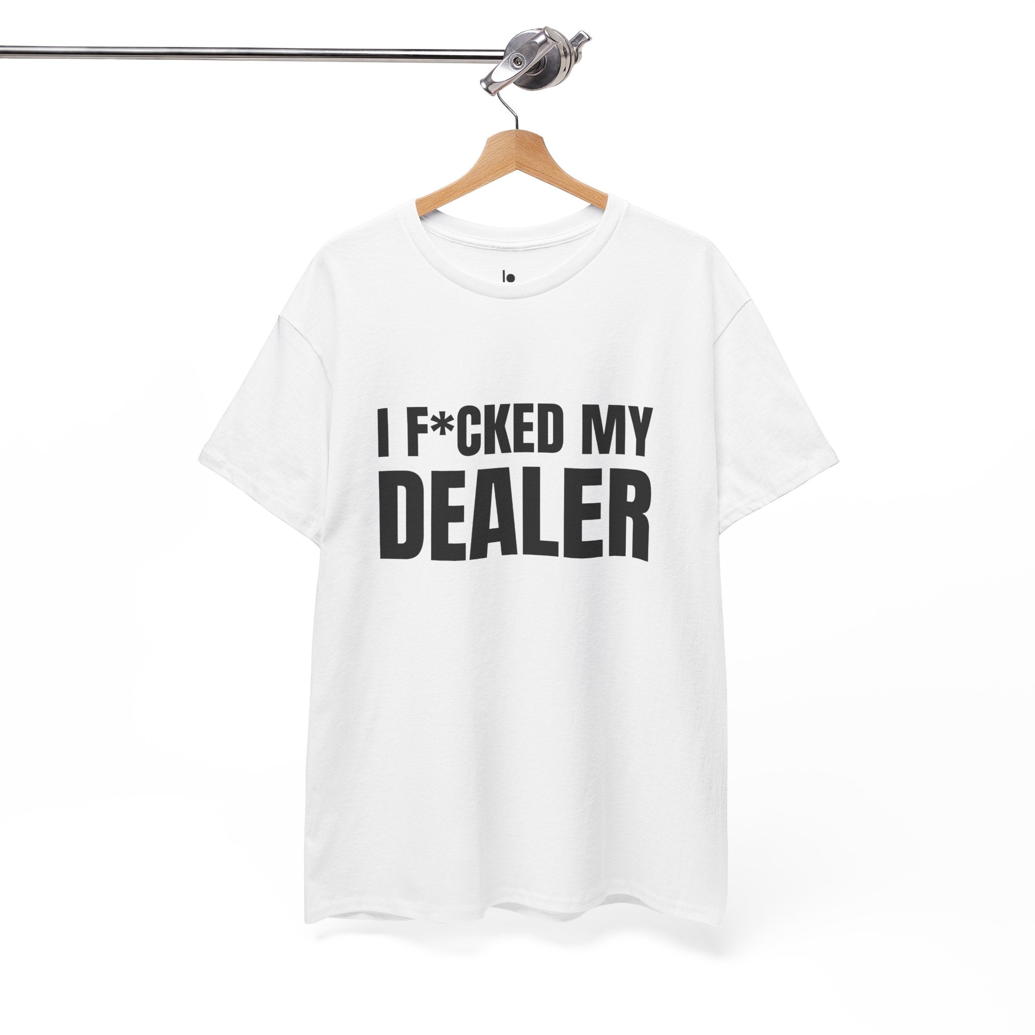 I F*CKED MY DEALER Humor Unisex Heavy Cotton Tee, Concert Apparel, Party Shirt, Music Lover Gift, Weekend Outfit