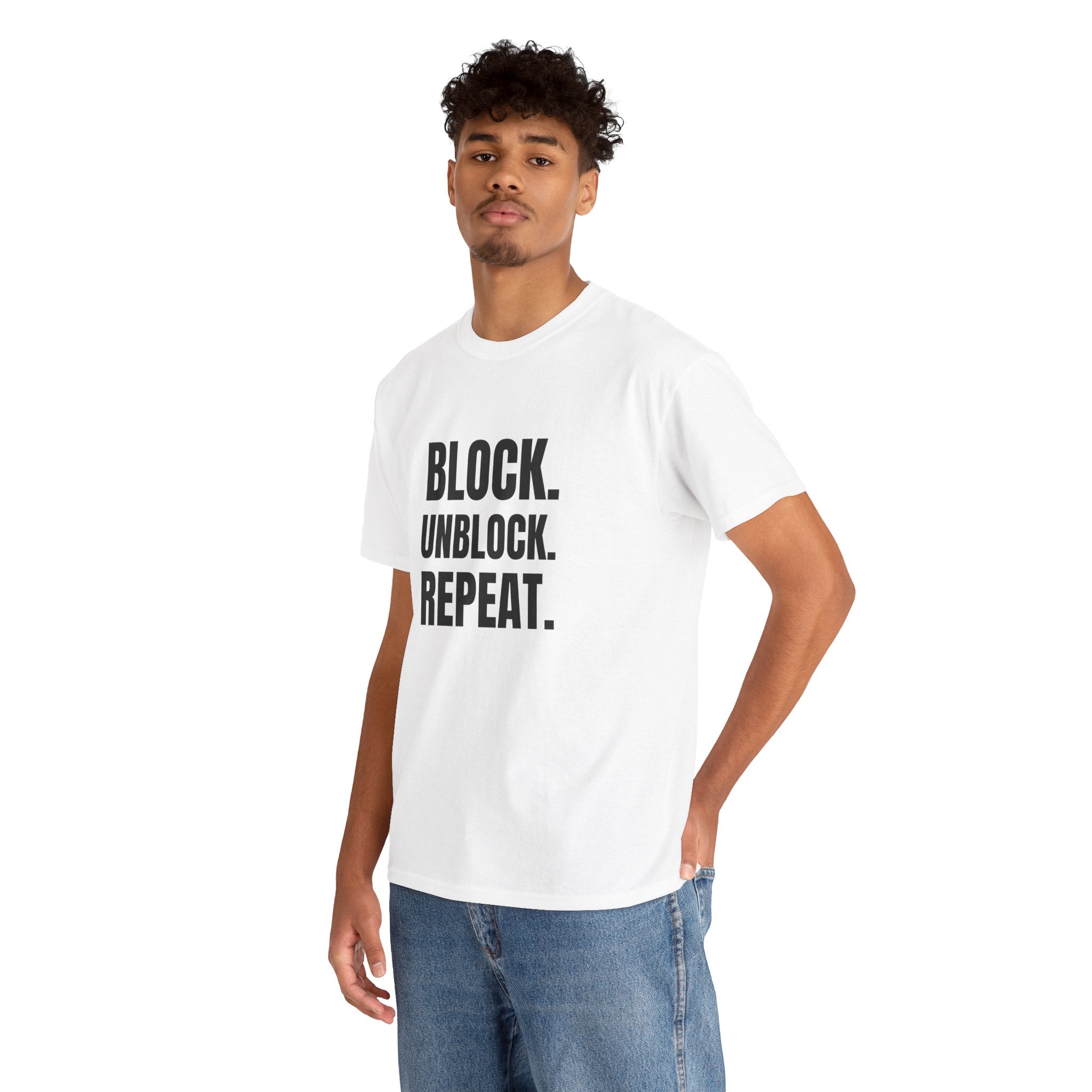 BLOCK. UNBLOCK. REPEAT. Humor Unisex Heavy Cotton Tee, Concert Apparel, Party Shirt, Music Lover Gift, Weekend Outfit