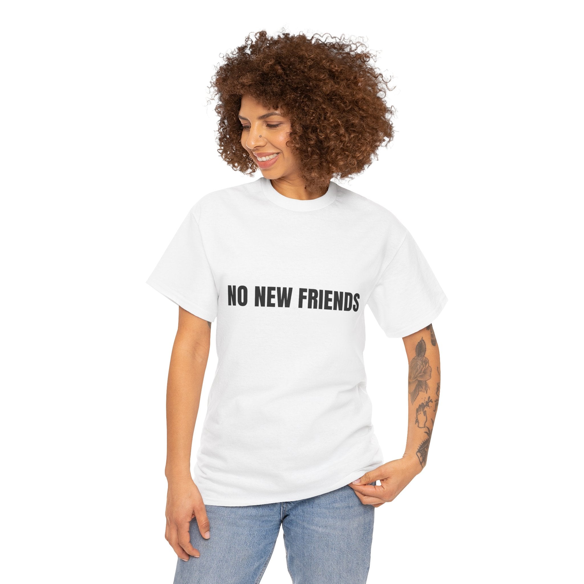 NO NEW FRIENDS Humor Unisex Heavy Cotton Tee, Concert Apparel, Party Shirt, Music Lover Gift, Weekend Outfit