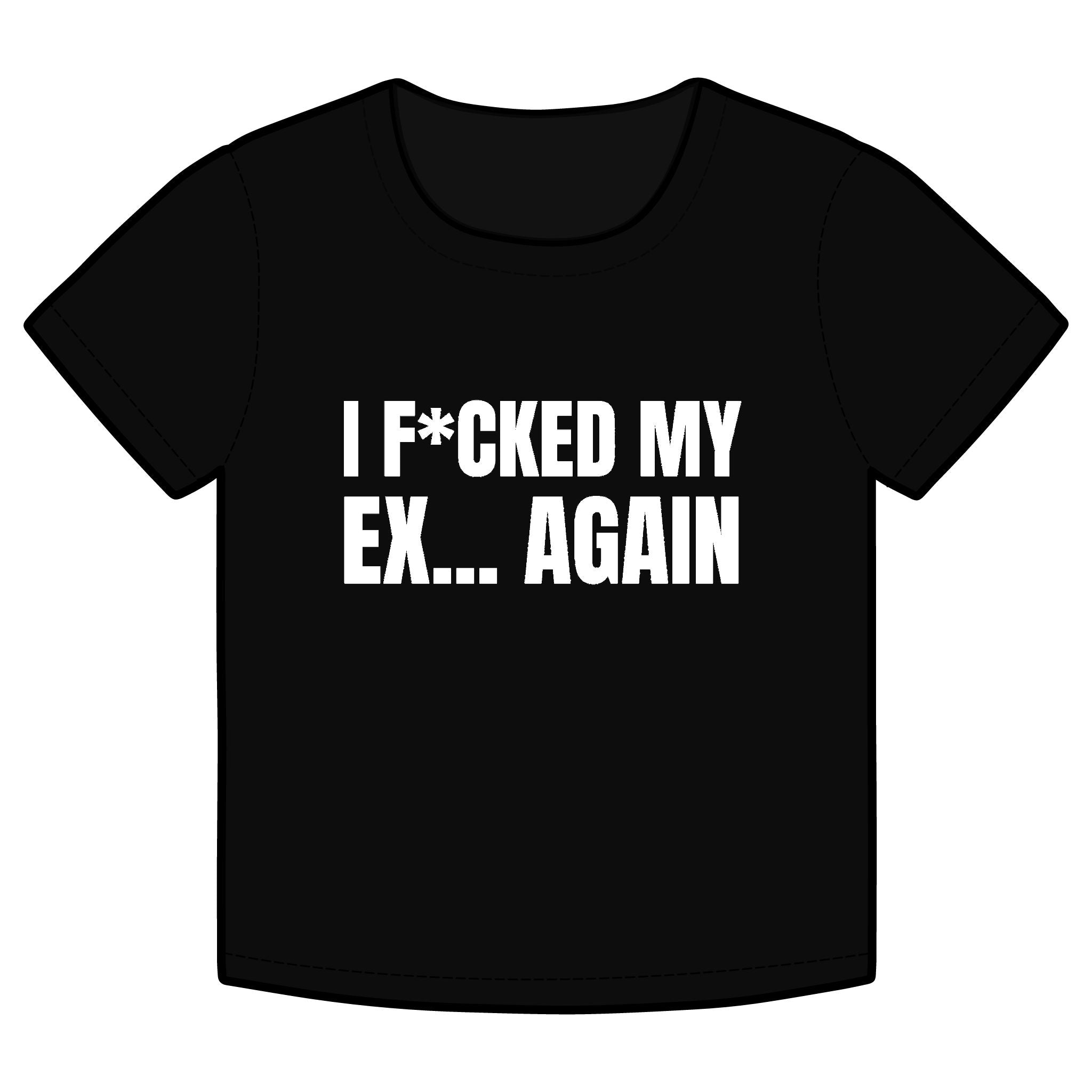 I F*CKED MY EX... AGAIN Funny Organic Baby Tee – Retro Slogan Shirt, Witty Graphic T-Shirt, Hipster Streetwear