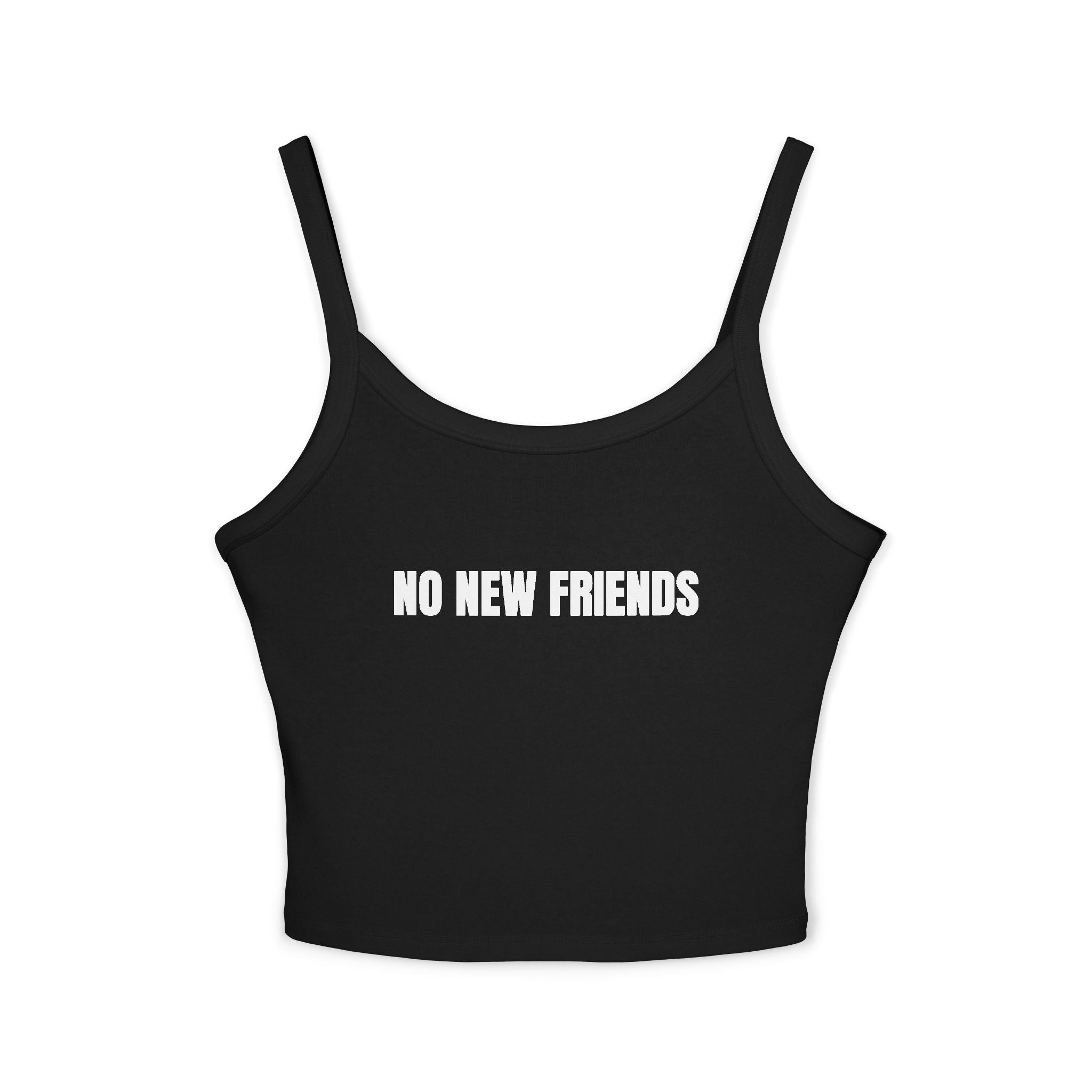 NO NEW FRIENDS Women's Spaghetti Strap Tank Top | Perfect for Summer Parties, Casual Outings, Festival Wear, Unique Gift, Trendy
