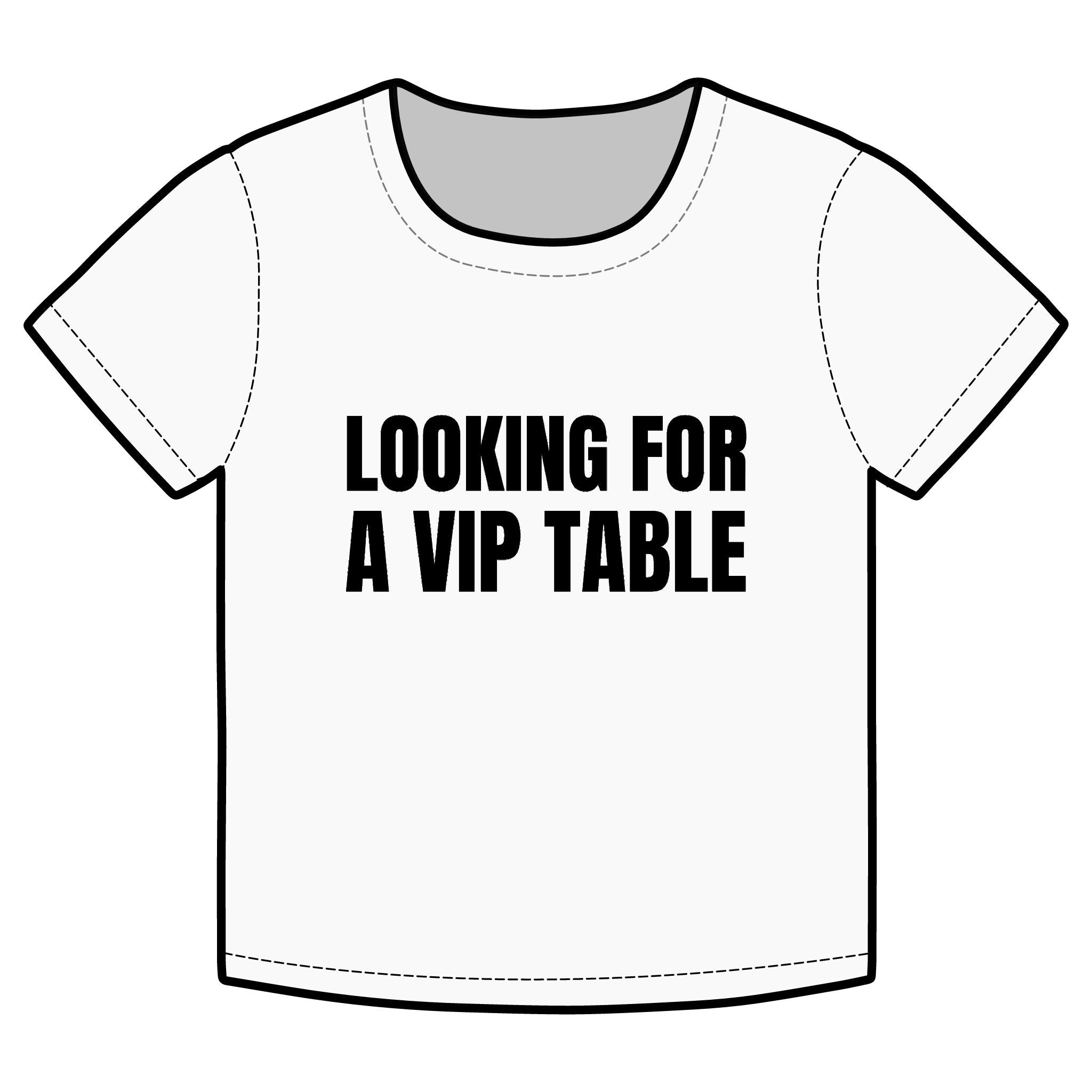 LOOKING FOR A VIP TABLE Funny Organic Baby Tee – Retro Slogan Shirt, Witty Graphic T-Shirt, Hipster Streetwear