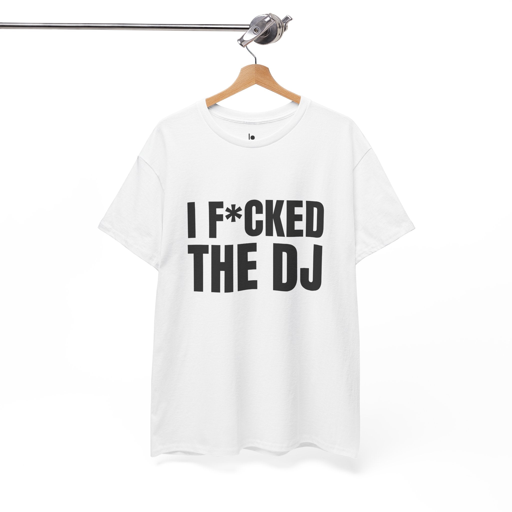 I F*CKED THE DJ Humor Unisex Heavy Cotton Tee, Concert Apparel, Party Shirt, Music Lover Gift, Weekend Outfit