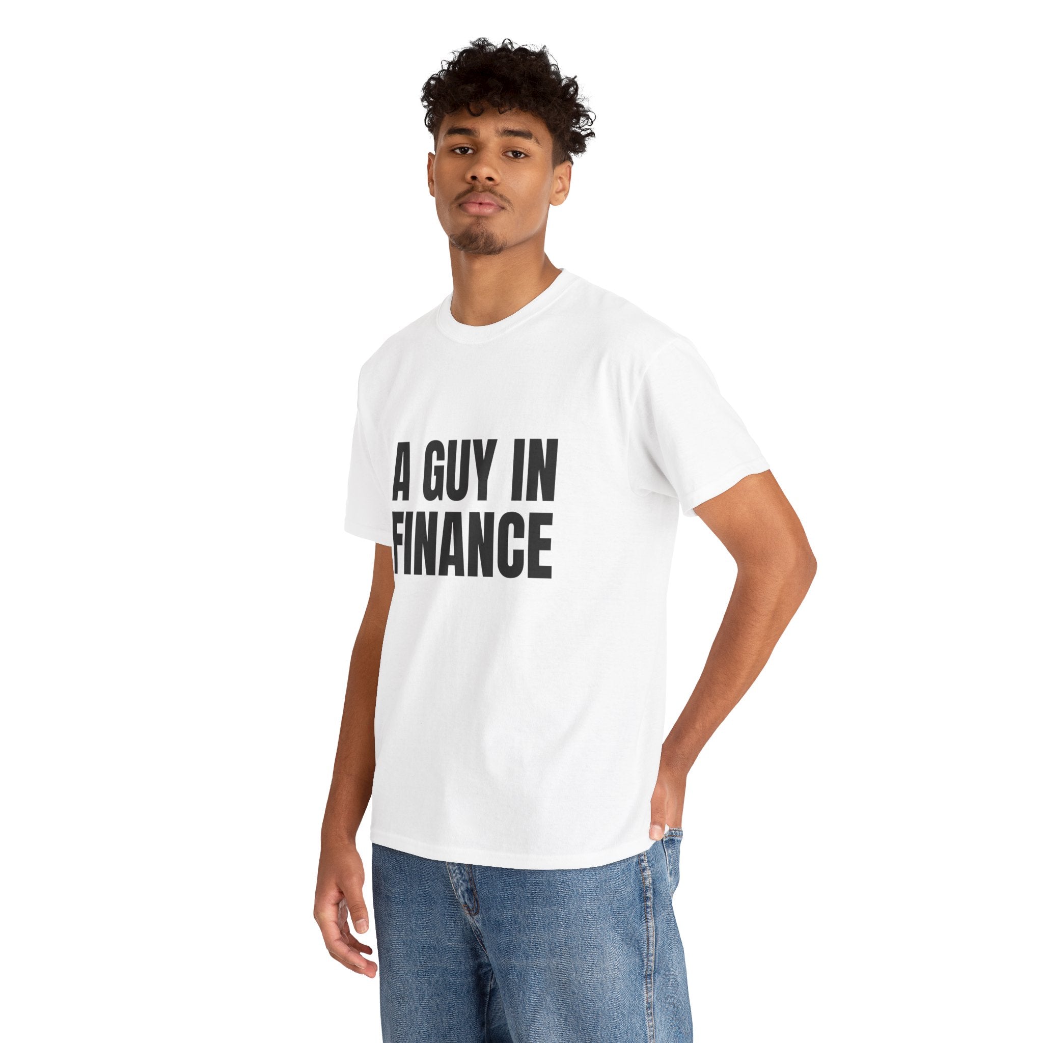A GUY IN FINANCE Humor Unisex Heavy Cotton Tee, Concert Apparel, Party Shirt, Music Lover Gift, Weekend Outfit