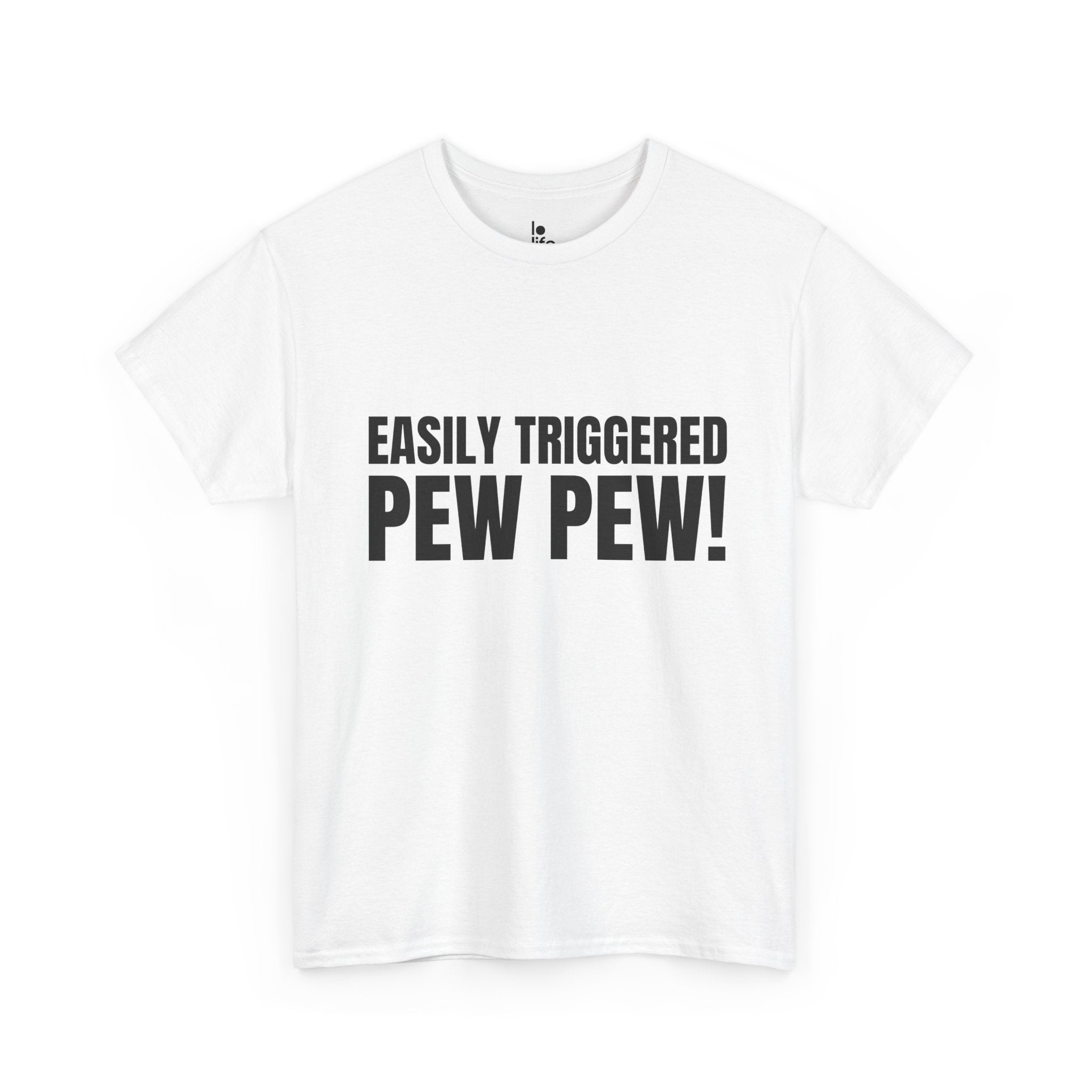 EASILY TRIGGERED, PEW PEW! Humor Unisex Heavy Cotton Tee, Concert Apparel, Party Shirt, Music Lover Gift, Weekend Outfit